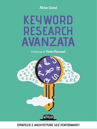 Keyword Research Avanzata di Alvise Canal